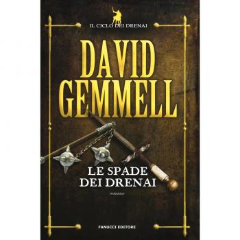 Le spade dei Drenai: Il ciclo dei Drenai vol. 2