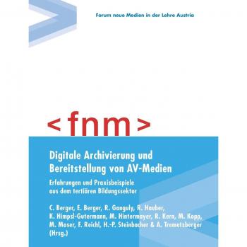 Digitale Archivierung und Bereitstellung von AV-Medien