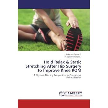 Hold Relax & Static Stretching After Hip Surgery to Improve Knee ROM