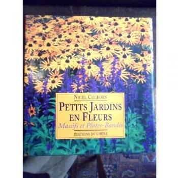Petits jardins en fleurs : Massifs et plates-bandes