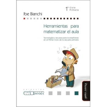 Herramientas para matematizar el aula, 1º ciclo primaria