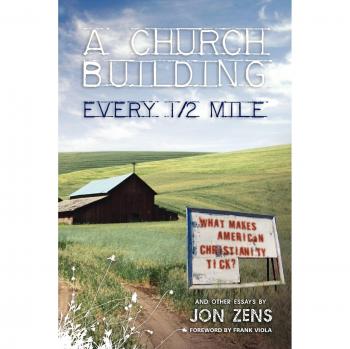 A Church Building Every 1/2 Mile: What Makes American Christianity Tick