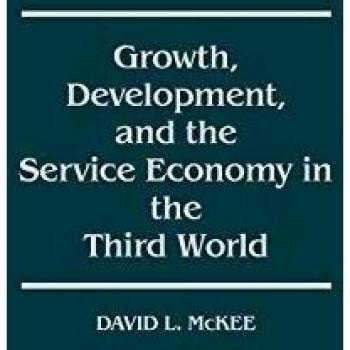 Growth, Development, and the Service Economy in the Third World
