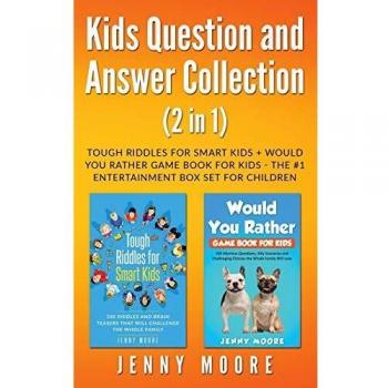 Kids Question and Answer Collection (2 in 1): Tough Riddles for Smart Kids + Would You Rather Game Book for Kids
