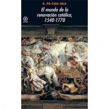 Mundo De La Renovacion Católica 1540-1770