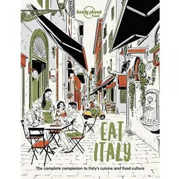 Lonely Planet Eat Italy