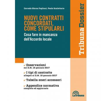 Nuovi contratti concordati, come stipularli. Cosa fare in mancanza dell'Accordo locale