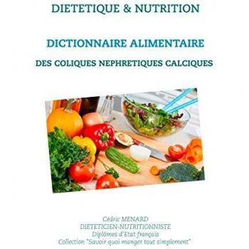 Dictionnaire alimentaire des coliques néphrétiques calciques