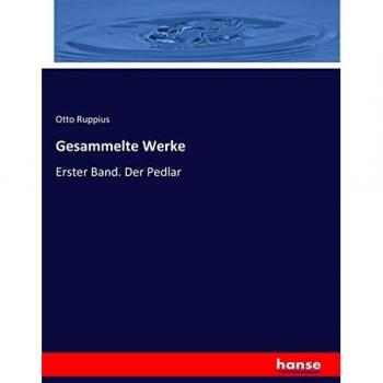 Gesammelte Werke: Erster Band. Der Pedlar