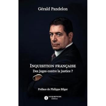 Inquisition française : des juges contre la justice ?