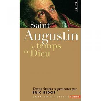 Saint Augustin. Le Temps de Dieu