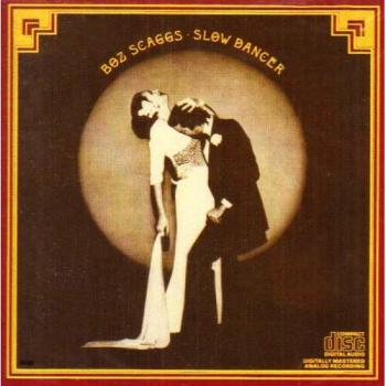 Boz Scaggs – Slow Dancer