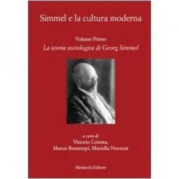 Simmel e la cultura moderna. La teoria sociologica di Georg Simmel