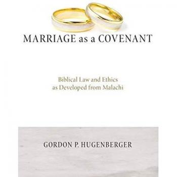 Marriage as a Covenant: Biblical Law and Ethics from Malachi