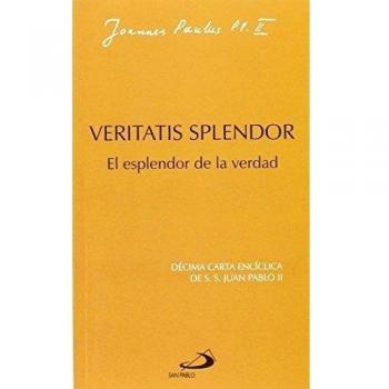 Juan Pablo II Veritatis Splendor: El Esplendor De La Verdad (Encíclicas)