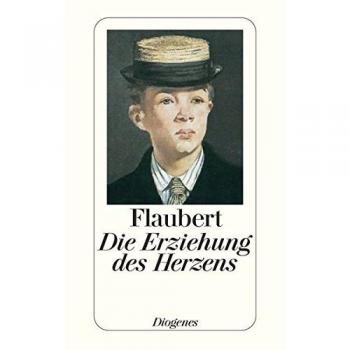Flaubert, Gustave: Die Erziehung des Herzens