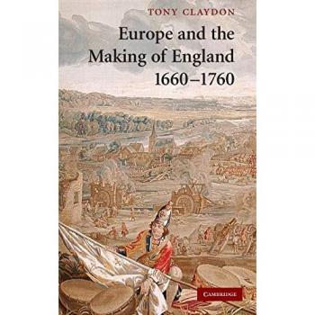 Europe and the Making of England 1660-1760