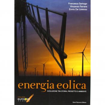 Energia eolica. Evoluzione tra storia, progetto e ambiente