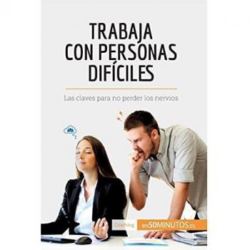 Trabaja con personas difíciles
