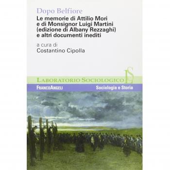 Dopo Belfiore. Le memorie di Attilio Mori e di Monsignor Luigi Martini