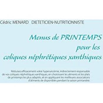 Menus de printemps pour les coliques néphrétiques xanthiques (Savoir quoi manger tout simplement...)