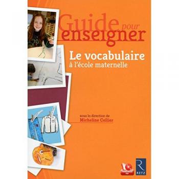 Guide pour enseigner le vocabulaire à l'école maternelle