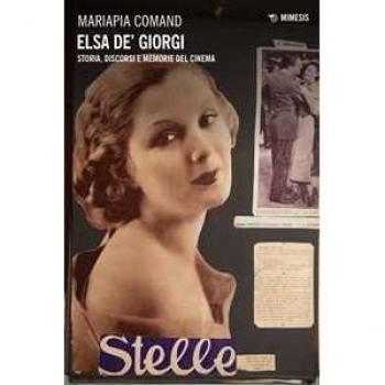 Elsa de’ Giorgi. Storia, discorsi e memorie del cinema
