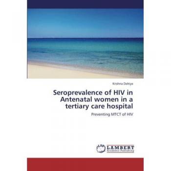 Seroprevalence of HIV in Antenatal women in a tertiary care hospital