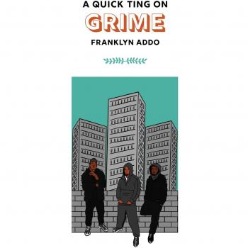 A Quick Ting On: Grime