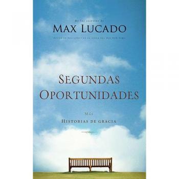 Segundas oportunidades: Más historias de gracia
