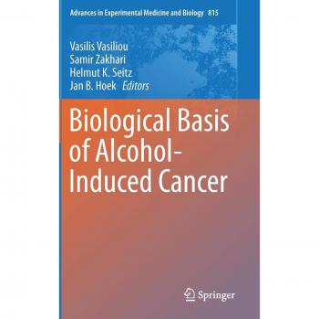 Biological Basis of Alcohol-Induced Cancer