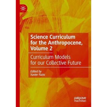 Science Curriculum for the Anthropocene, Volume 2