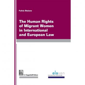 The human rights of migrants women in international and european law