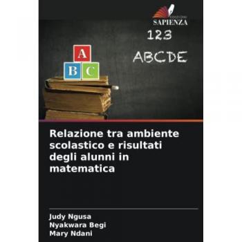 Ngusa, Judy: Relazione tra ambiente scolastico e risultati degli alunni in matematica