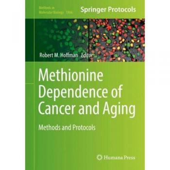 Methionine Dependence of Cancer and Aging: Methods and Protocols