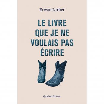 Le livre que je ne voulais pas ecrire