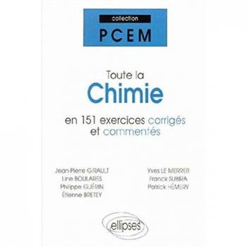 Toute la chimie en 151 exercices corrigés et commentés (Pcem)