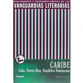Las vanguardias literarias en el Caribe: Cuba, Puerto Rico y