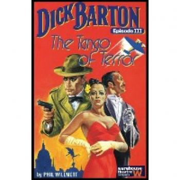 The Tango of Terror, Dick Barton Episode III
