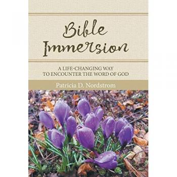 Bible Immersion: A Life-Changing Way to Encounter the Word of God