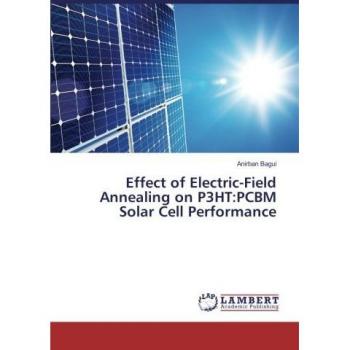 Effect of Electric-Field Annealing on P3HT:PCBM Solar Cell Performance