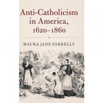 Anti-Catholicism in America, 1620-1860