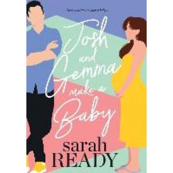 Ready, Sarah: Josh and Gemma Make a Baby