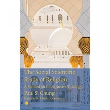 Chung, Paul S.: The Social Scientific Study of Religion