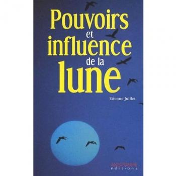 Pouvoirs et influence de la Lune