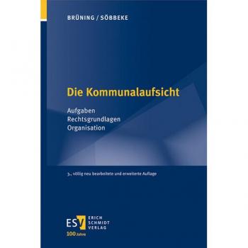 Die Kommunalaufsicht: Aufgaben – Rechtsgrundlagen – Organisation