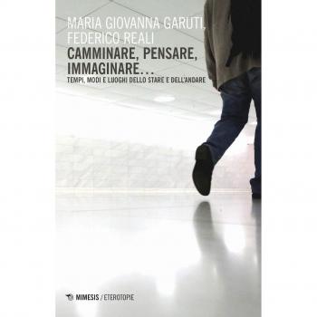 Camminare, pensare, immaginare... Tempi, modi e luoghi dello stare e dell'andare