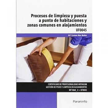 Procesos de limpieza y puesta a punto de habitaciones y zonas comunes en alojamientos (Tapa blanda).