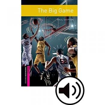 The big game. Oxford Bookworms Library. Level Starter. Con espansione online. Con File audio per il download