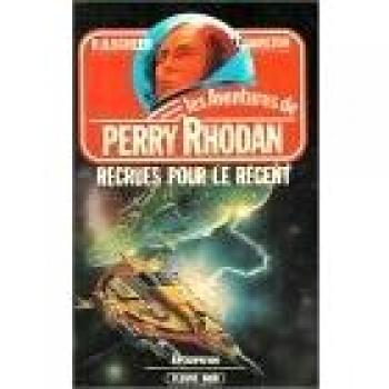 Recrues pour le regent Perry Rhodan